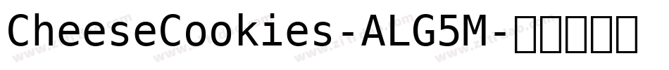 CheeseCookies-ALG5M字体转换