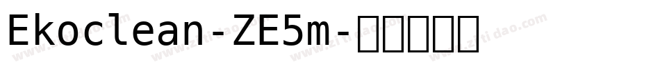 Ekoclean-ZE5m字体转换 Ekoclean-ZE5m字体转换