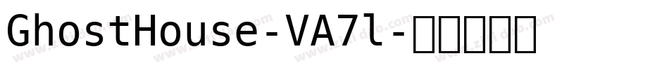 GhostHouse-VA7l字体转换