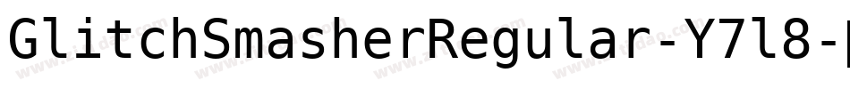GlitchSmasherRegular-Y7l8字体转换