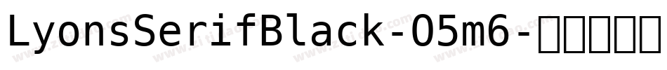 LyonsSerifBlack-O5m6字体转换