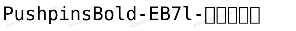 PushpinsBold-EB7l字体转换