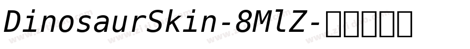DinosaurSkin-8MlZ字体转换