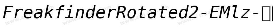 FreakfinderRotated2-EMlz字体转换 FreakfinderRotated2-EMlz字体转换