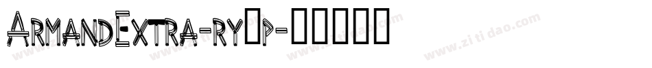 ArmandExtra-ry7p字体转换