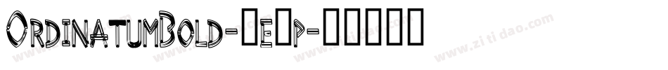 OrdinatumBold-4e7p字体转换