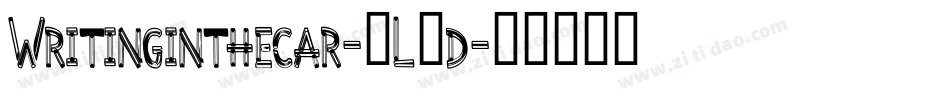 Writinginthecar-2L4d字体转换 Writinginthecar-2L4d字体转换