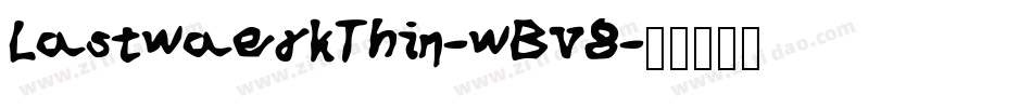 LastwaerkThin-wBv8字体转换