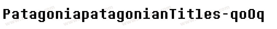 PatagoniapatagonianTitles-qoOq字体转换