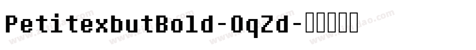 PetitexbutBold-OqZd字体转换