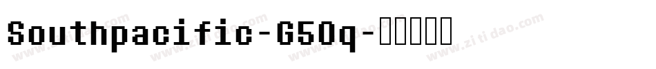 Southpacific-G5Oq字体转换 Southpacific-G5Oq字体转换
