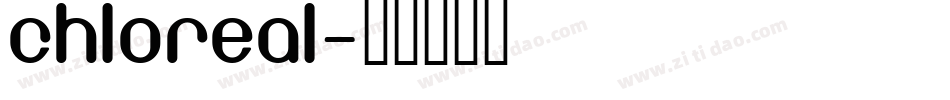 CHLOREAL字体转换