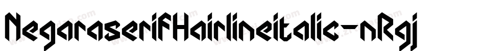 NegaraserifHairlineitalic-nRgjJ字体转换