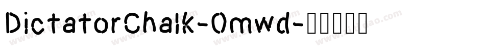 DictatorChalk-Omwd字体转换