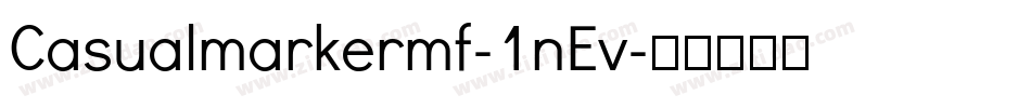 Casualmarkermf-1nEv字体转换
