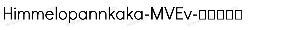 Himmelopannkaka-MVEv字体转换