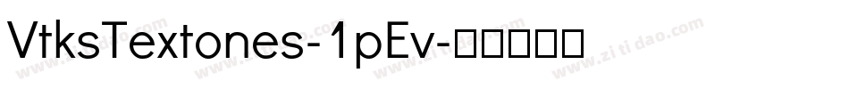 VtksTextones-1pEv字体转换 VtksTextones-1pEv字体转换