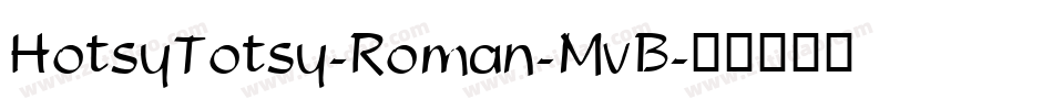 HotsyTotsy-Roman-MvB字体转换