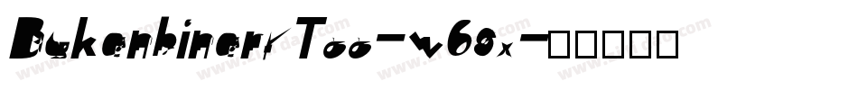 BukanbinaryToo-wO8x字体转换