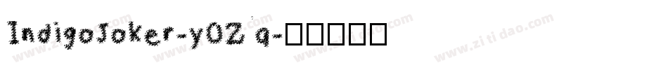 IndigoJoker-y0Zq字体转换