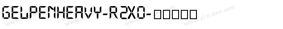 Gelpenheavy-R2Xo字体转换
