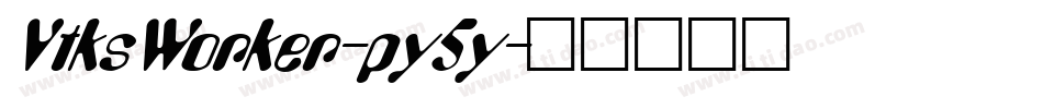 VtksWorker-py5y字体转换