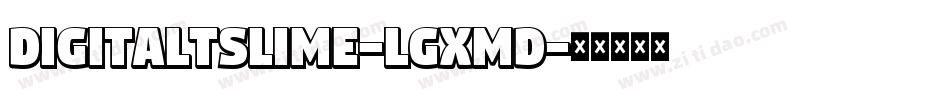 DigitaltsLime-lgxmd字体转换