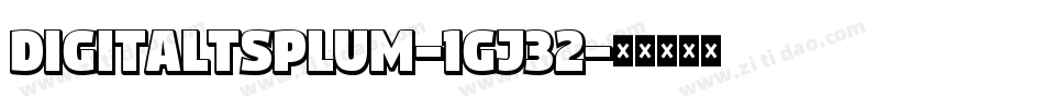 DigitaltsPlum-1Gj32字体转换