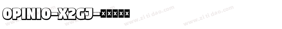 Opinio-x2Gj字体转换