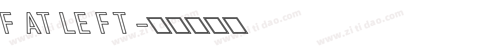 FATLEFT字体转换