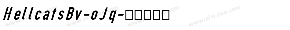 HellcatsBv-oJq字体转换 HellcatsBv-oJq字体转换
