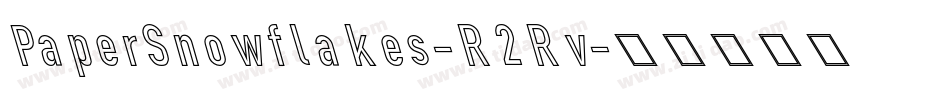 PaperSnowflakes-R2Rv字体转换
