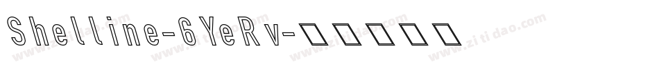 Shelline-6YeRv字体转换