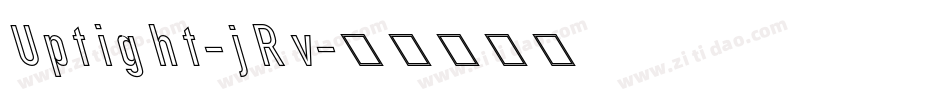 Uptight-jRv字体转换 Uptight-jRv字体转换