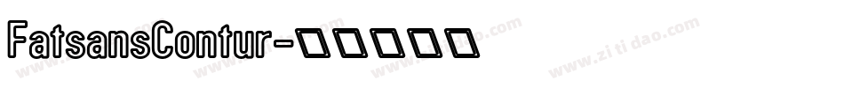 FatsansContur字体转换