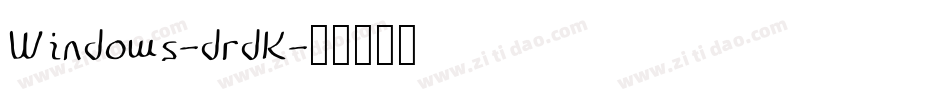 Windows-drdK字体转换