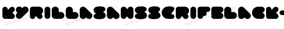 KyrillasansserifBlack-y3pY字体转换