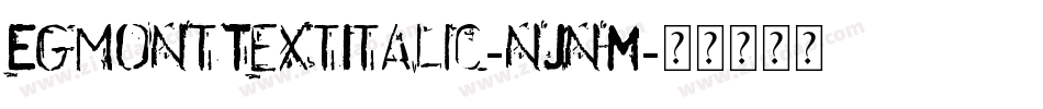 EgmontTextItalic-nJnM字体转换