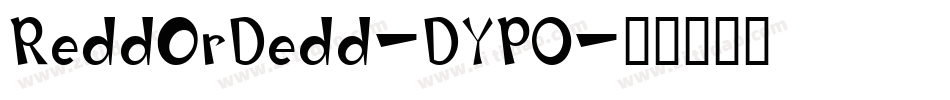 ReddOrDedd-DYP0字体转换