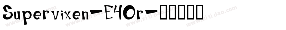 Supervixen-E4Or字体转换