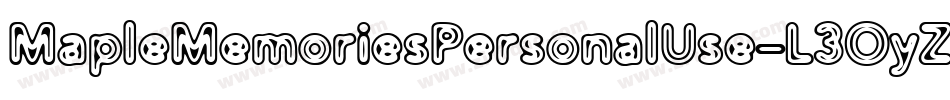 MapleMemoriesPersonalUse-L3OyZ字体转换 MapleMemoriesPersonalUse-L3OyZ字体转换