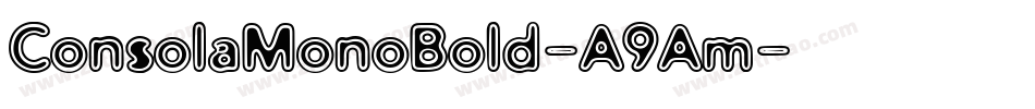 ConsolaMonoBold-A9Am字体转换