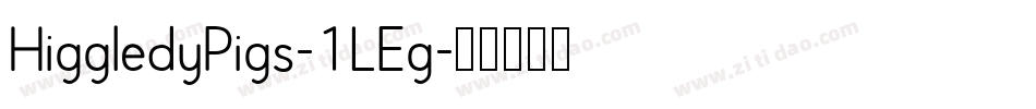 HiggledyPigs-1LEg字体转换