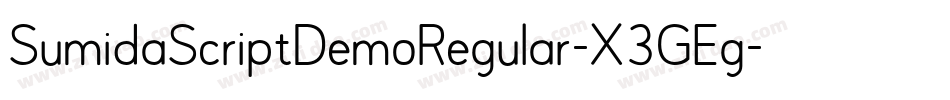 SumidaScriptDemoRegular-X3GEg字体转换 SumidaScriptDemoRegular-X3GEg字体转换