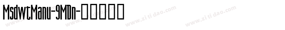 MsdwtManu-9MDn字体转换