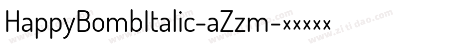 HappyBombItalic-aZzm字体转换