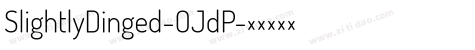 SlightlyDinged-OJdP字体转换 SlightlyDinged-OJdP字体转换