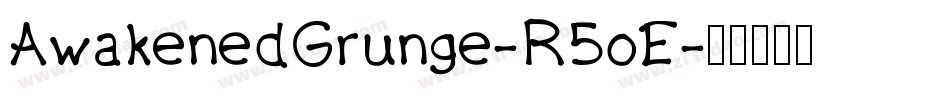 AwakenedGrunge-R5oE字体转换