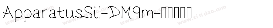 ApparatusSil-DM9m字体转换