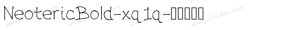 NeotericBold-xq1q字体转换 NeotericBold-xq1q字体转换